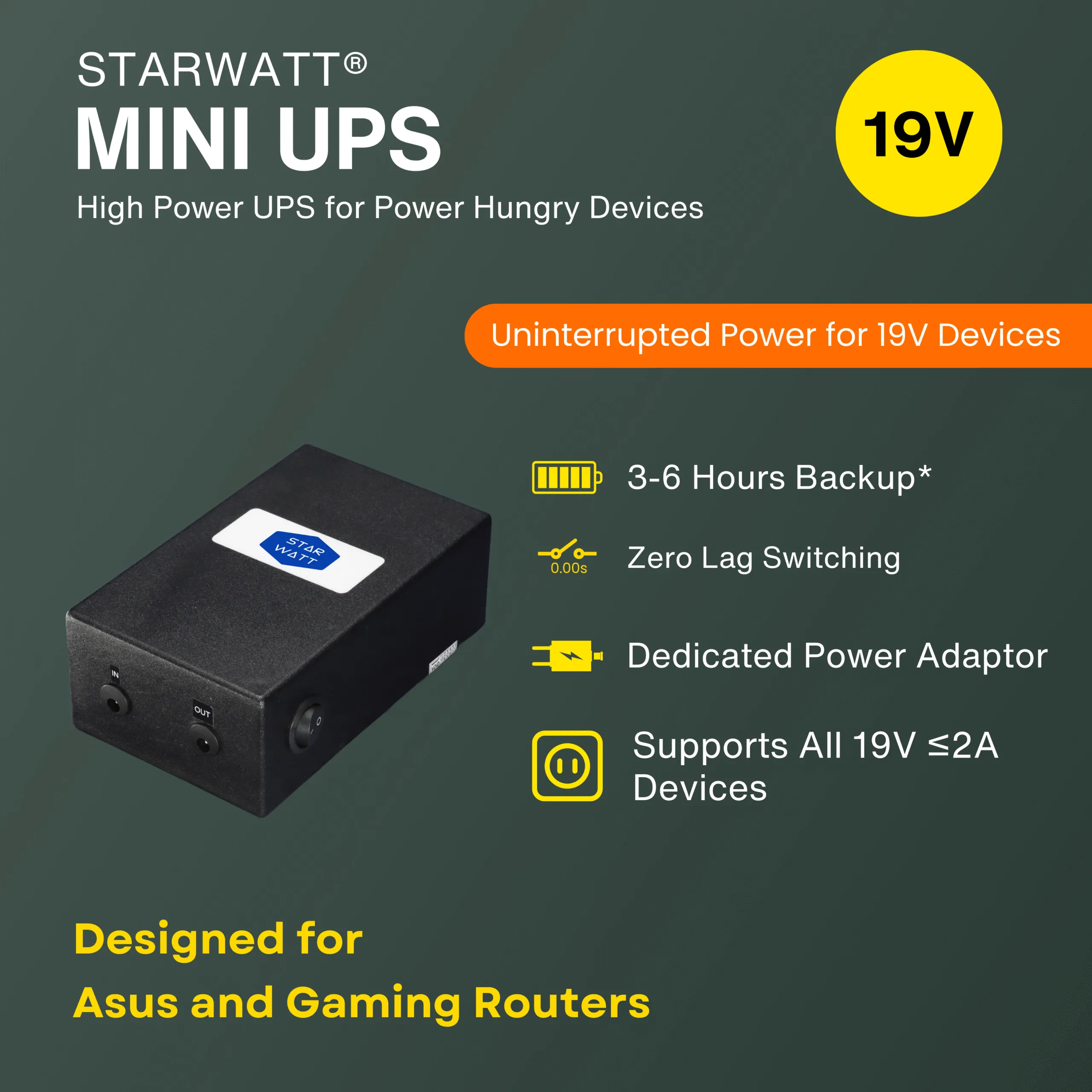 Starwatt™ 19V Mini UPS for ASUS routers, compact design with LED indicators, providing 3-6 hours of uninterrupted power backup.