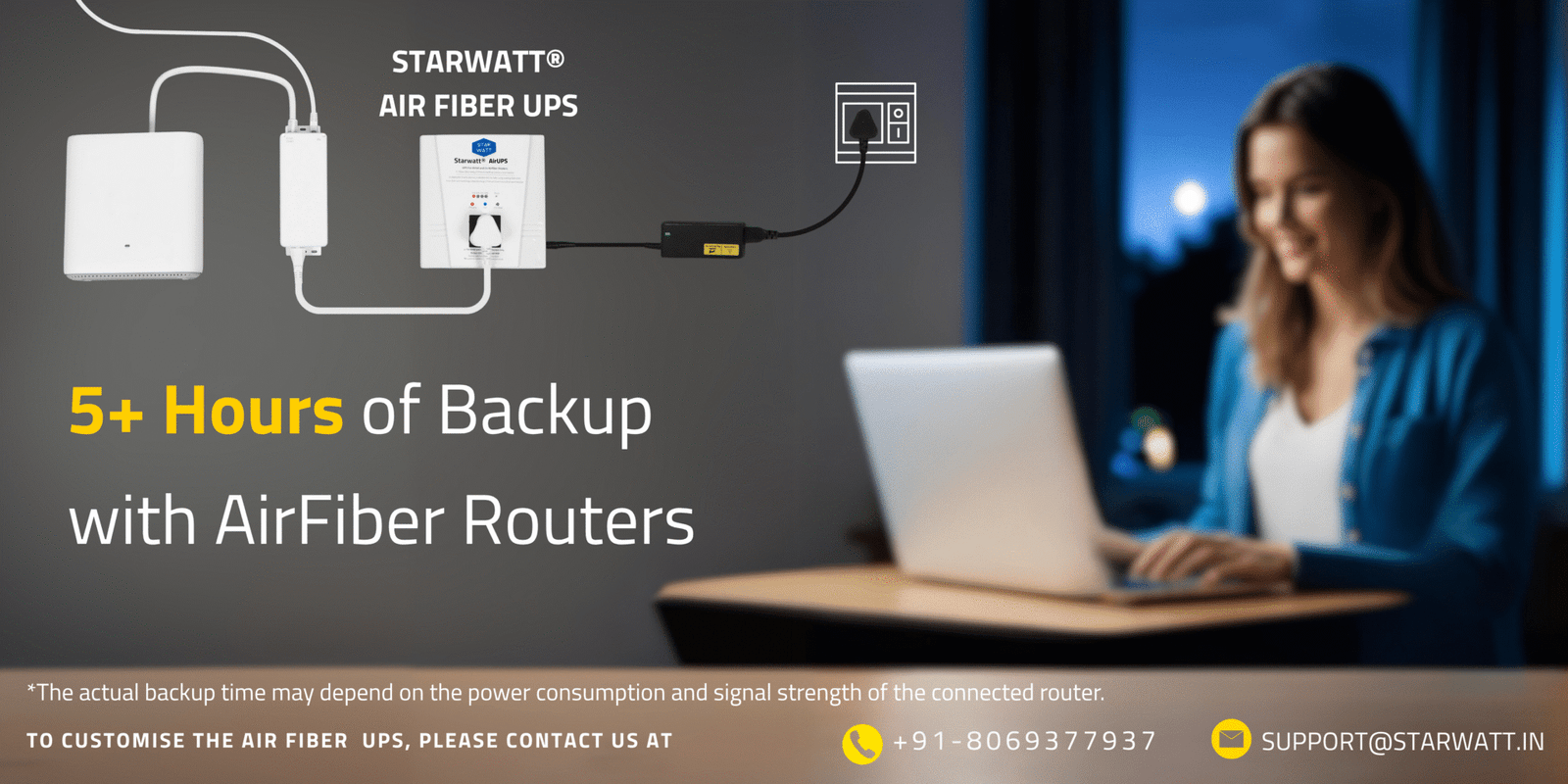 Air Fiber UPS, Jio AirFiber & Airtel Airfiber UPS, Mini UPS for Jio AirFiber and AirFiber Plus WiFi Routers, Starwatt Airfiber UPS, Jio AirFiber UPS, Airtel AirFiber UPS, Starwatt Air Fiber UPS-5H, Mini UPS for Airtel AirFiber, Jio AirFiber Plus UPS, Airtel Xstream AirFiber UPS, Starwatt Jio AirFiber UPS, Starwatt Airtel AirFiber UPS, UPS for Jio AirFiber Routers, UPS for Airtel AirFiber Routers, Air Fiber UPS for WiFi Routers, Starwatt Mini UPS for AirFiber, Jio AirFiber & Airtel AirFiber Power Backup, Mini UPS for Jio AirFiber Plus, Starwatt UPS for AirFiber Routers, Air Fiber UPS with 220V Output, Jio AirFiber Mini UPS, Airtel AirFiber Mini UPS, Starwatt Air Fiber UPS for Routers, UPS for Jio AirFiber and Airtel AirFiber, Mini UPS for WiFi Routers, Starwatt Jio AirFiber Power Backup, Starwatt Airtel AirFiber Power Backup, Air Fiber UPS for CCTV Cameras, Jio AirFiber & Airtel AirFiber Mini UPS, Starwatt UPS for Jio AirFiber Plus, Mini UPS for AirFiber and Smart Devices, Air Fiber UPS for Smart Home, Jio AirFiber UPS with 220V Output, Airtel AirFiber UPS with 220V Output, Starwatt Mini UPS for Routers, UPS for Jio AirFiber & Smart Speakers, Air Fiber UPS for TP-Link Routers, Air Fiber UPS for D-Link Routers, Air Fiber UPS for Netgear Routers, Starwatt Air Fiber UPS for CCTV, Jio AirFiber Mini UPS for Cameras, Airtel AirFiber Mini UPS for Cameras, Starwatt UPS for Hikvision Cameras, Starwatt UPS for CP Plus Cameras, Starwatt UPS for Dahua Cameras, Mini UPS for Jio AirFiber and Cameras, Air Fiber UPS for Set-Top Boxes, Jio AirFiber & Airtel AirFiber UPS-5H, Starwatt Air Fiber UPS for Smart Speakers, Mini UPS for Amazon Echo, Mini UPS for Google Nest Mini, Air Fiber UPS for Raspberry Pi, Starwatt UPS for IoT Devices, Jio AirFiber UPS for WiFi Cameras, Airtel AirFiber UPS for WiFi Cameras, Starwatt Air Fiber UPS for 4G Cameras, Mini UPS for Jio AirFiber and IoT, Air Fiber UPS for ONUs, Air Fiber UPS for ONTs, Starwatt Jio AirFiber & Airtel AirFiber UPS, Mini UPS for AirFiber and Set-Top Boxes, Jio AirFiber Power Backup UPS, Airtel AirFiber Power Backup UPS, Starwatt Mini UPS for Smart Home, Air Fiber UPS for 5G Routers, Jio AirFiber & Airtel AirFiber Router UPS, Starwatt Air Fiber UPS with ABS Enclosure, Mini UPS for Jio AirFiber and Smart Home, Air Fiber UPS for Indian Routers, Starwatt UPS for AirFiber and Cameras, Jio AirFiber Mini UPS with 220V Output, Airtel AirFiber Mini UPS with 220V Output, Starwatt Air Fiber UPS for 5G Routers, Mini UPS for AirFiber and WiFi Cameras, Jio AirFiber & Airtel AirFiber Backup UPS, Starwatt UPS for AirFiber and IoT Devices, Air Fiber UPS for Home Routers, Mini UPS for Jio AirFiber and ONUs, Mini UPS for Airtel AirFiber and ONTs, Starwatt Air Fiber UPS for WiFi Routers, Jio AirFiber UPS for Smart Devices, Airtel AirFiber UPS for Smart Devices, Starwatt Mini UPS for CCTV Cameras, Air Fiber UPS for Jio AirFiber Plus, Starwatt UPS for AirFiber and Smart Speakers, Mini UPS for Jio AirFiber and Raspberry Pi, Air Fiber UPS for Indian Homes, Jio AirFiber & Airtel AirFiber Power Solution, Starwatt Air Fiber UPS for 24/7 Operation, Mini UPS for AirFiber and 5G Routers, Jio AirFiber UPS with LiFePO4 Battery, Airtel AirFiber UPS with LiFePO4 Battery, Starwatt Air Fiber UPS for Home Security, Mini UPS for Jio AirFiber and Netgear Routers, Mini UPS for Airtel AirFiber and TP-Link Routers, Starwatt UPS for AirFiber and D-Link Routers, Air Fiber UPS for Made in India, Starwatt Air Fiber UPS for Atmanirbhar Bharat, Jio AirFiber & Airtel AirFiber Mini Power Backup
